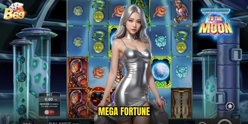 Mega Fortune Tại B69 - Biểu Tượng Của Sự Giàu Có Và May Mắn 1 Mega Fortune