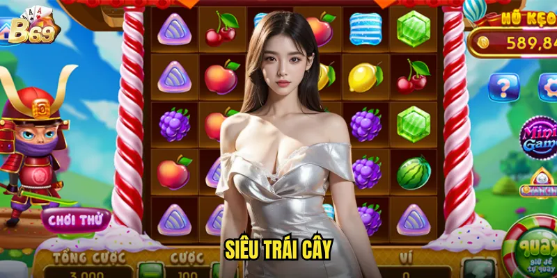 Siêu Trái Cây Tại B69 - Phiên Bản Nâng Cấp Của Slot Truyền Thống 1 Siêu trái cây