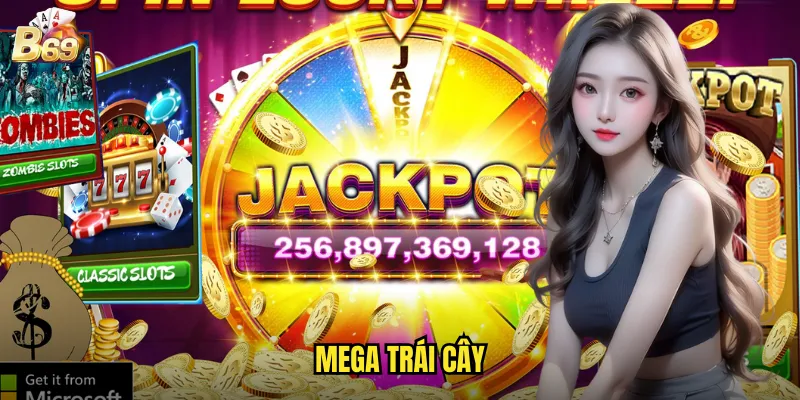 Mega Trái Cây B69 - Bùng Nổ Phần Thưởng Với Biểu Tượng Trái Cây Khổng Lồ 1 mega trái cây