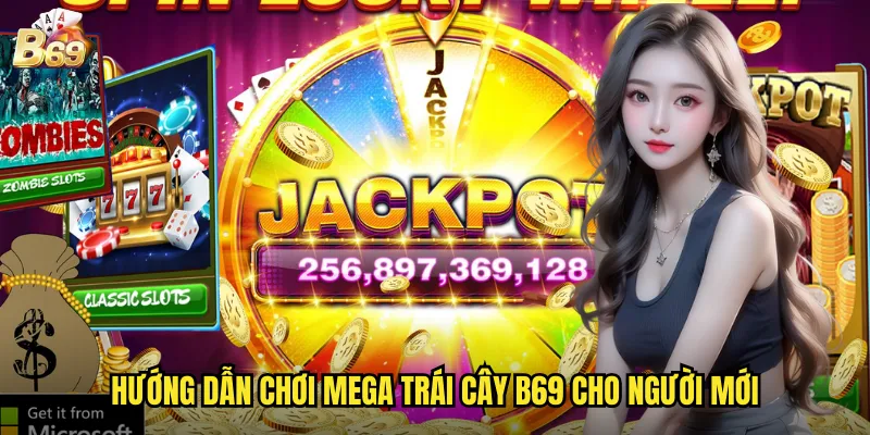 Mega Trái Cây B69 - Bùng Nổ Phần Thưởng Với Biểu Tượng Trái Cây Khổng Lồ 3 Hướng dẫn chơi mega trái cây B69 cho người mới